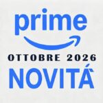 Logo blu di Prime Video con la scritta Ottobre 2026 Novità su sfondo chiaro per l'articolo sulle novità Prime Video